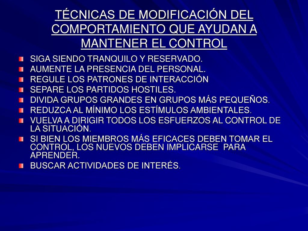 TÉCNICAS DE MODIFICACIÓN DEL COMPORTAMIENTO QUE AYUDAN A MANTENER EL CONTROL