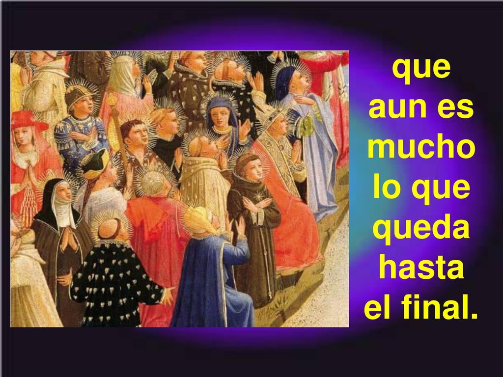 que aun es mucho lo que queda hasta el final.