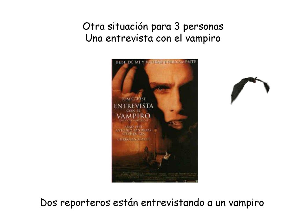Otra situación para 3 personas Una entrevista con el vampiro