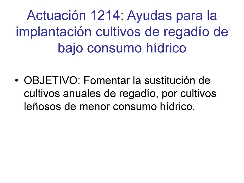 Actuación 1214: Ayudas para la implantación cultivos de regadío de bajo consumo hídrico