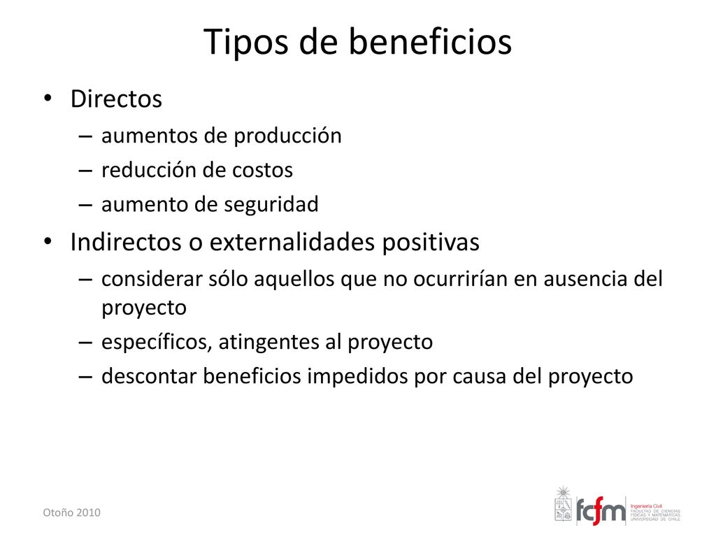 Tipos de beneficios Directos Indirectos o externalidades positivas