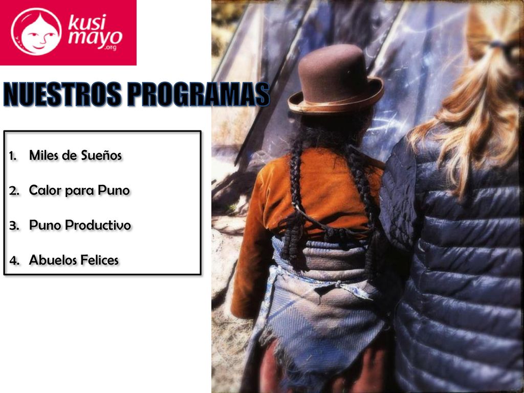 NUESTROS PROGRAMAS Miles de Sueños Calor para Puno Puno Productivo