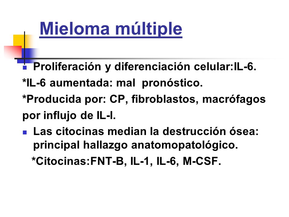 Mieloma múltiple Proliferación y diferenciación celular:IL-6.