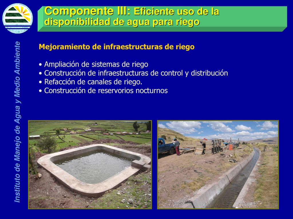 Componente III: Eficiente uso de la disponibilidad de agua para riego