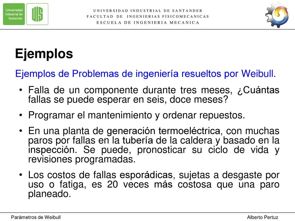 Ejemplos Ejemplos de Problemas de ingeniería resueltos por Weibull.