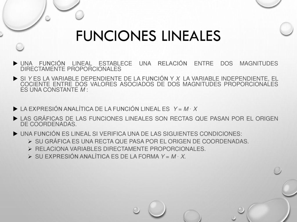Funciones lineales Una función lineal establece una relación entre dos magnitudes directamente proporcionales.