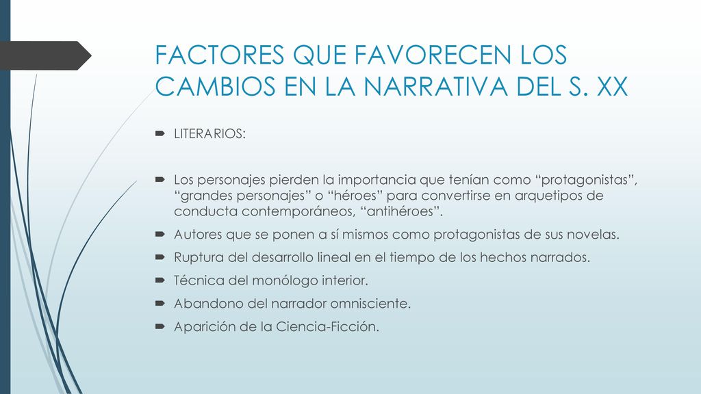 FACTORES QUE FAVORECEN LOS CAMBIOS EN LA NARRATIVA DEL S. XX