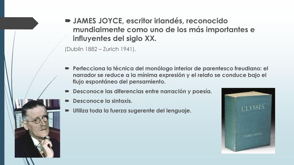 JAMES JOYCE, escritor irlandés, reconocido mundialmente como uno de los más importantes e influyentes del siglo XX.
