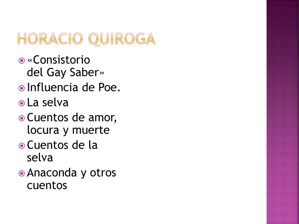 HORACIO QUIROGA «Consistorio del Gay Saber» Influencia de Poe.