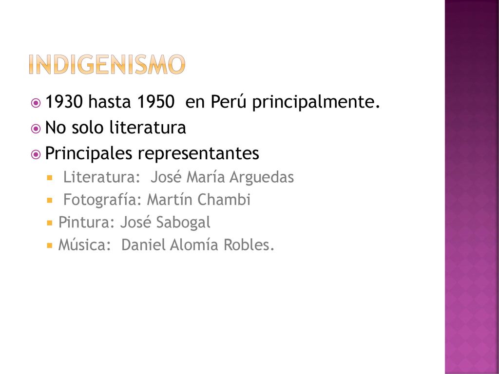 INDIGENISMO 1930 hasta 1950 en Perú principalmente. No solo literatura