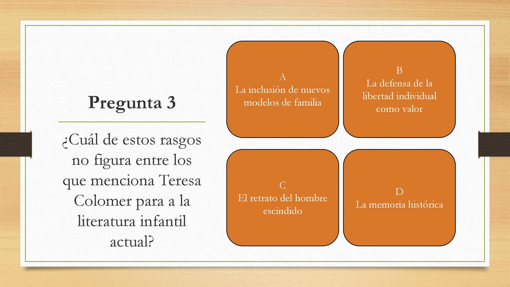 A La inclusión de nuevos modelos de familia. B. La defensa de la libertad individual como valor. Pregunta 3.