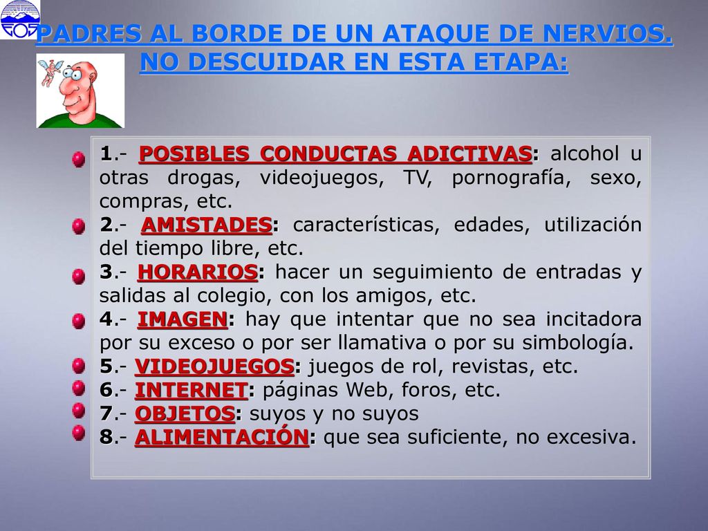 PADRES AL BORDE DE UN ATAQUE DE NERVIOS. NO DESCUIDAR EN ESTA ETAPA: