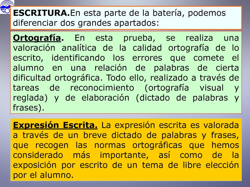 ESCRITURA.En esta parte de la batería, podemos diferenciar dos grandes apartados: