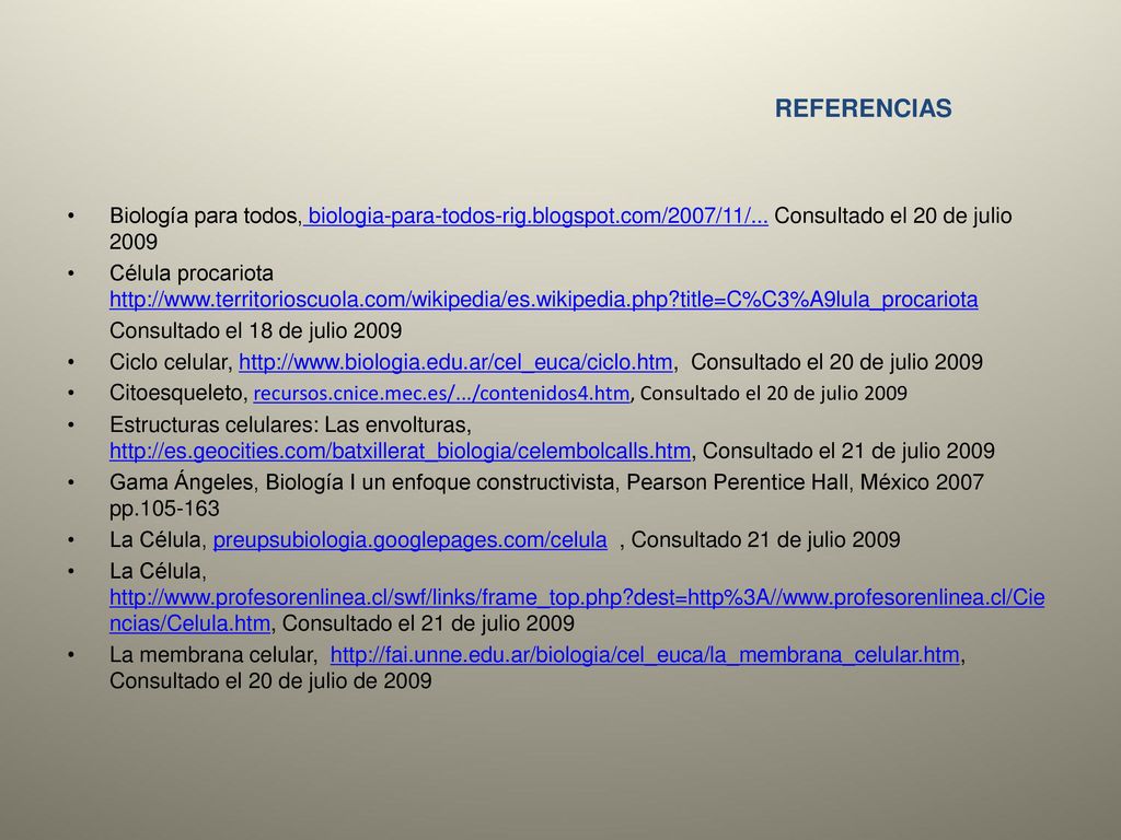 REFERENCIAS Biología para todos, biologia-para-todos-rig.blogspot.com/2007/11/... Consultado el 20 de julio