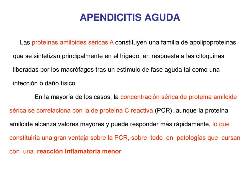 APENDICITIS AGUDA Las proteínas amiloides séricas A constituyen una familia de apolipoproteínas.