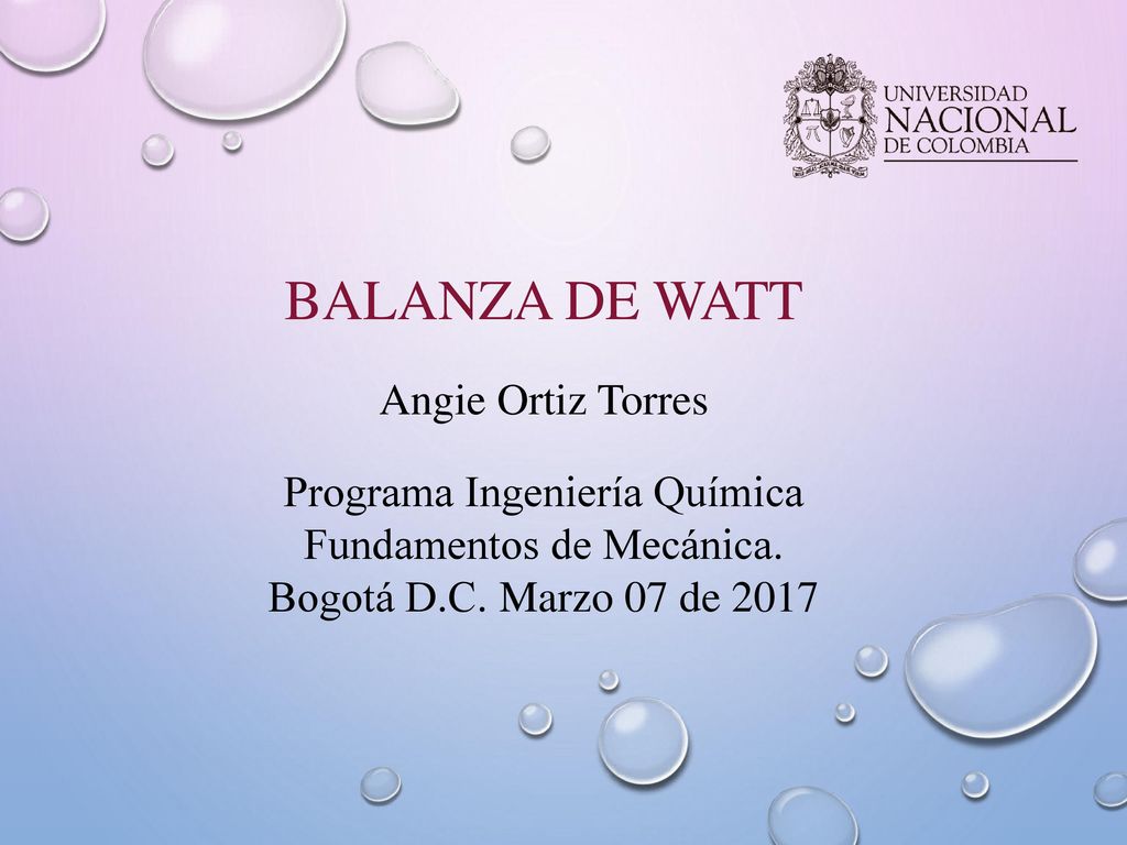 BALANZA DE WATT Angie Ortiz Torres Programa Ingeniería Química