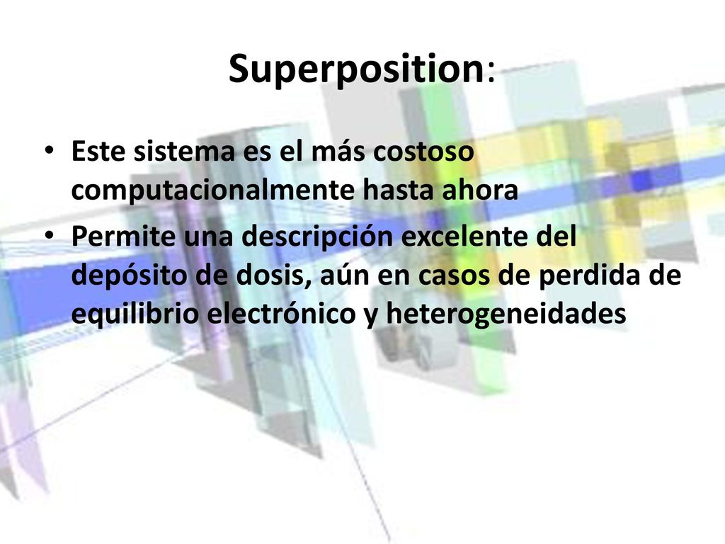 Superposition: Este sistema es el más costoso computacionalmente hasta ahora.