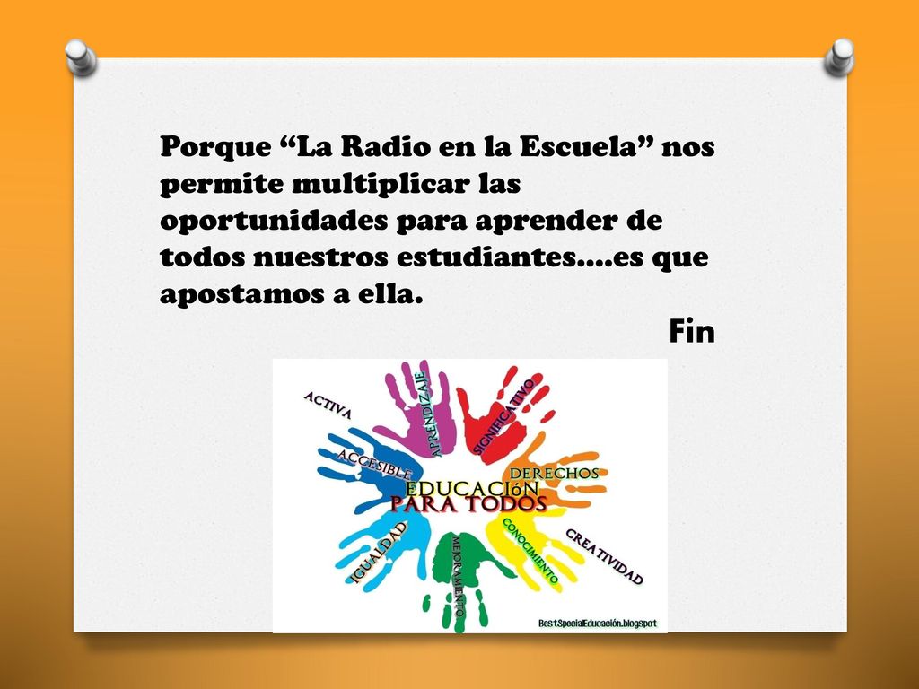Porque La Radio en la Escuela nos permite multiplicar las oportunidades para aprender de todos nuestros estudiantes….es que apostamos a ella.