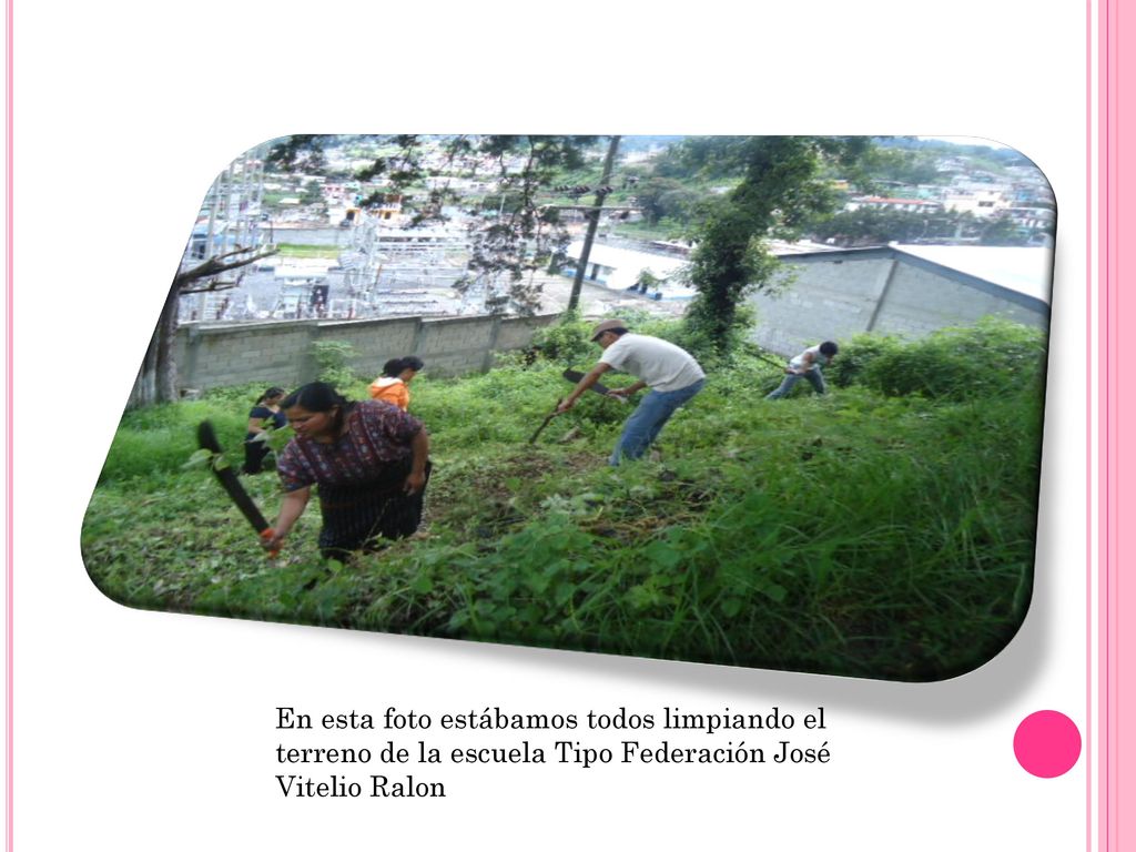 En esta foto estábamos todos limpiando el terreno de la escuela Tipo Federación José Vitelio Ralon