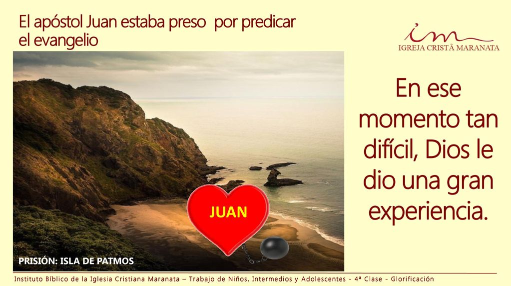 El apóstol Juan estaba preso por predicar el evangelio