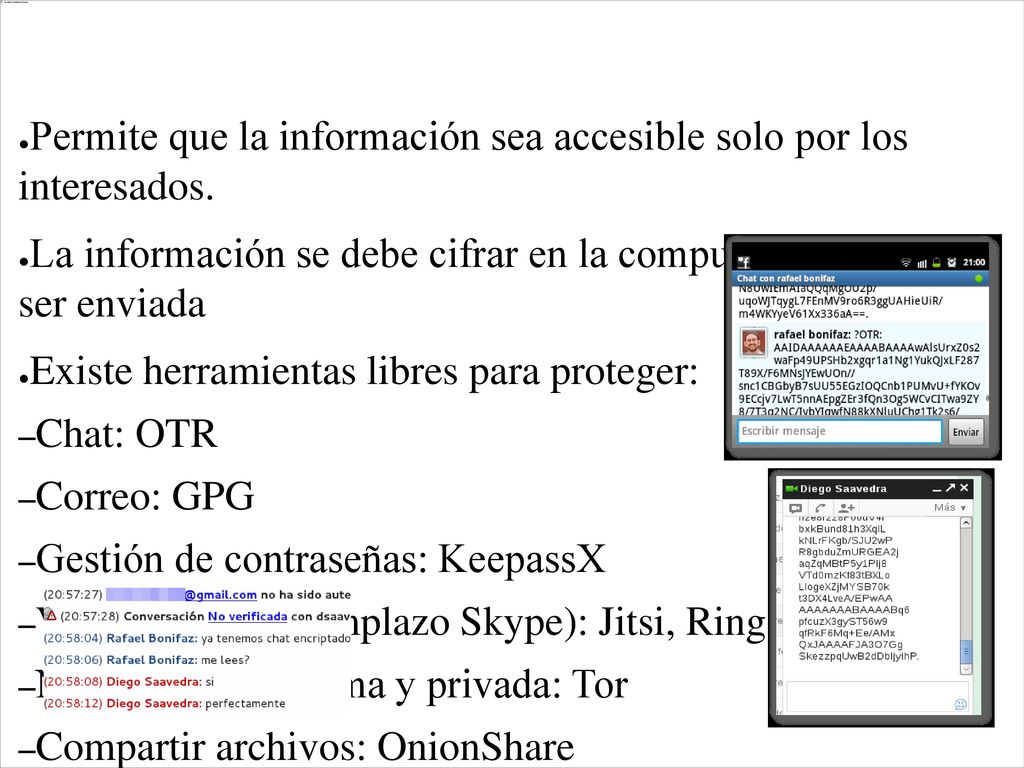 Criptografía Permite que la información sea accesible solo por los interesados.