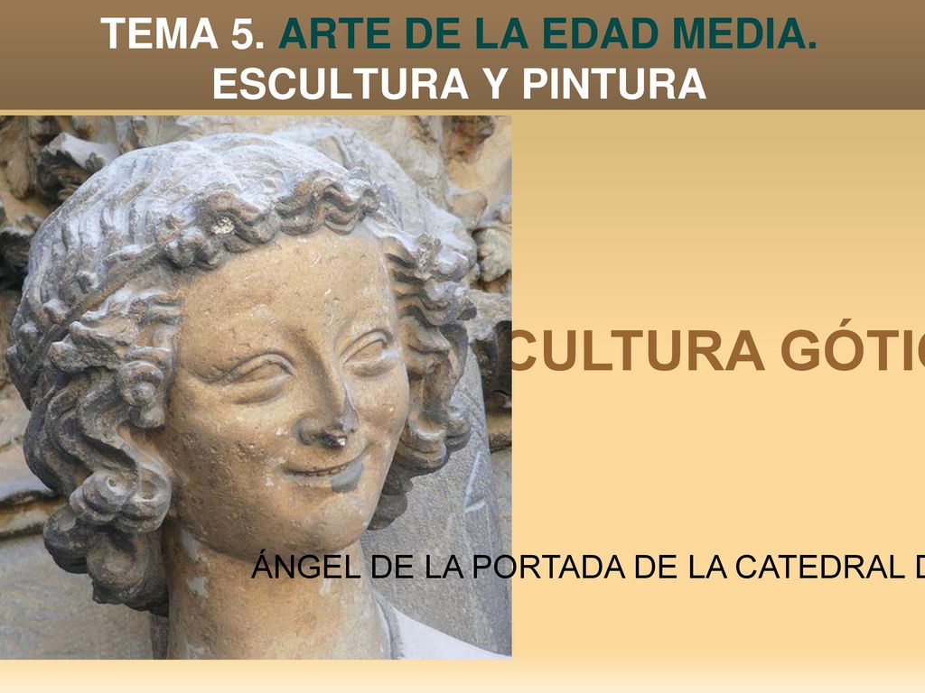 TEMA 5. ARTE DE LA EDAD MEDIA. ESCULTURA Y PINTURA