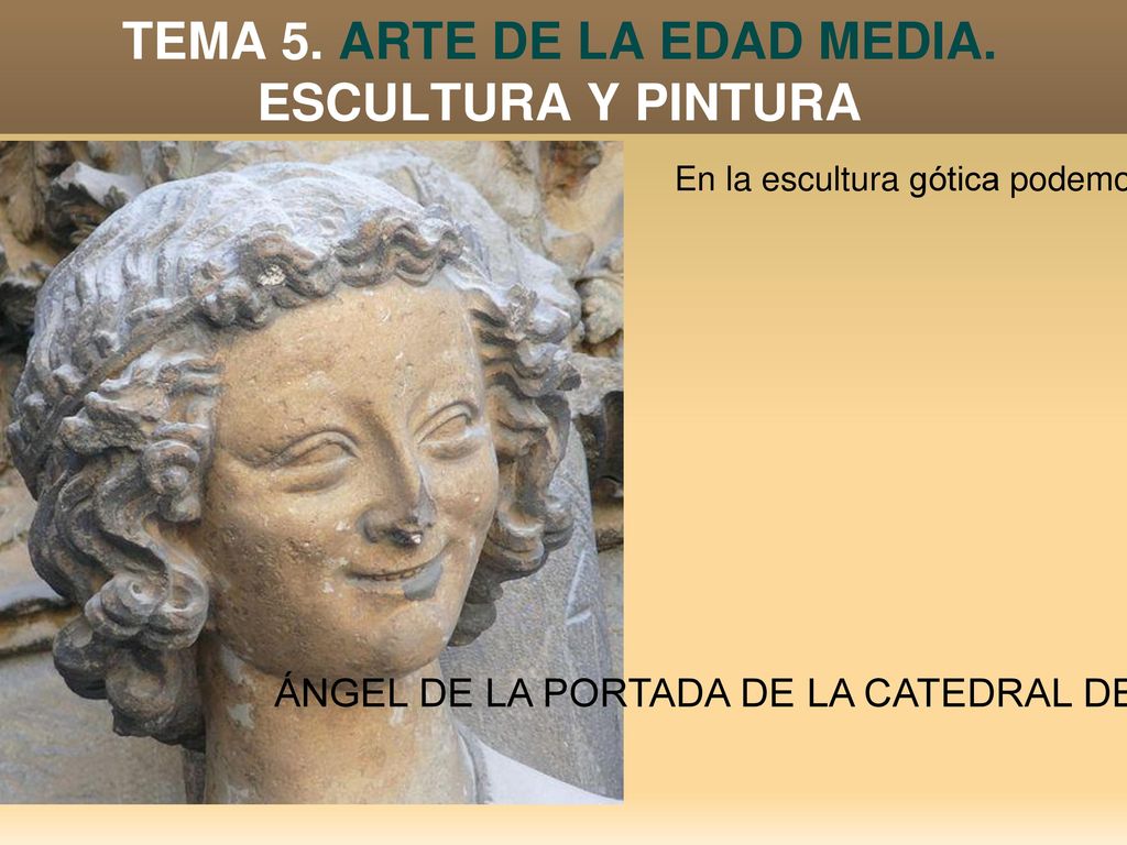 TEMA 5. ARTE DE LA EDAD MEDIA. ESCULTURA Y PINTURA