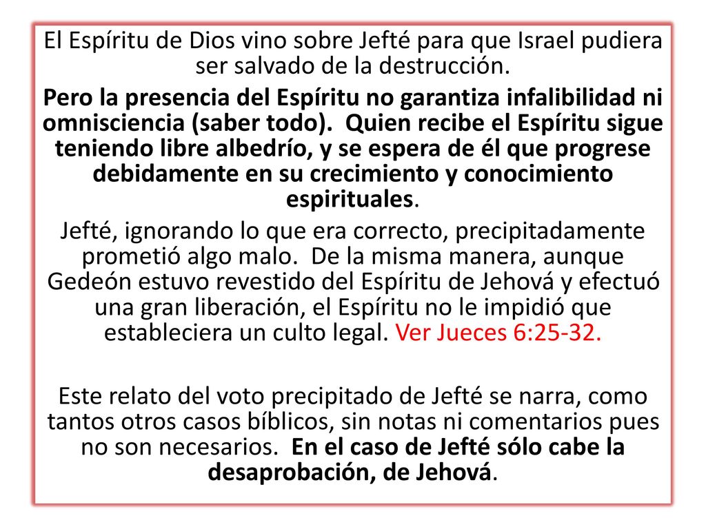 El Espíritu de Dios vino sobre Jefté para que Israel pudiera ser salvado de la destrucción.