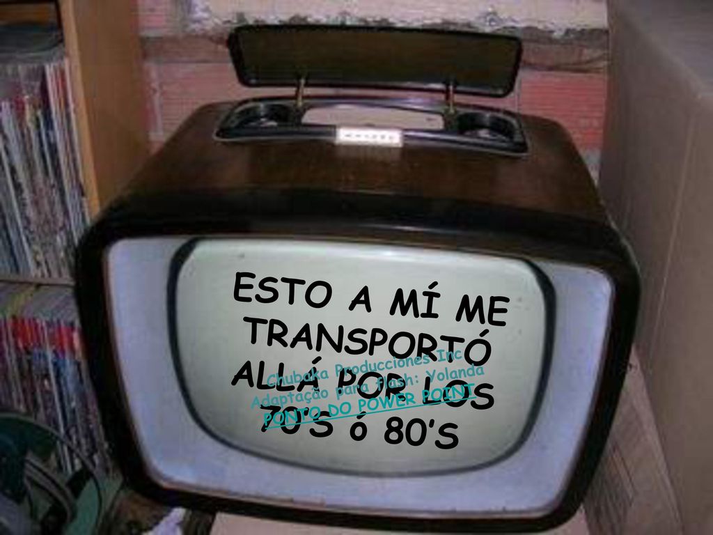 ESTO A MÍ ME TRANSPORTÓ ALLÁ POR LOS 70’S ó 80’S