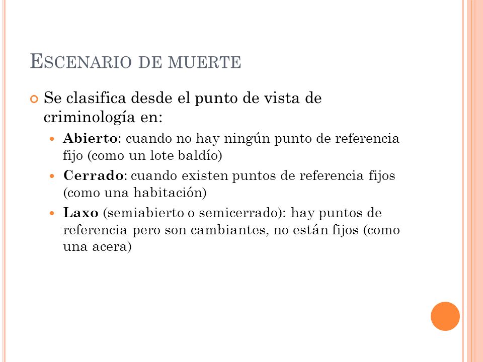 Escenario de muerte Se clasifica desde el punto de vista de criminología en:
