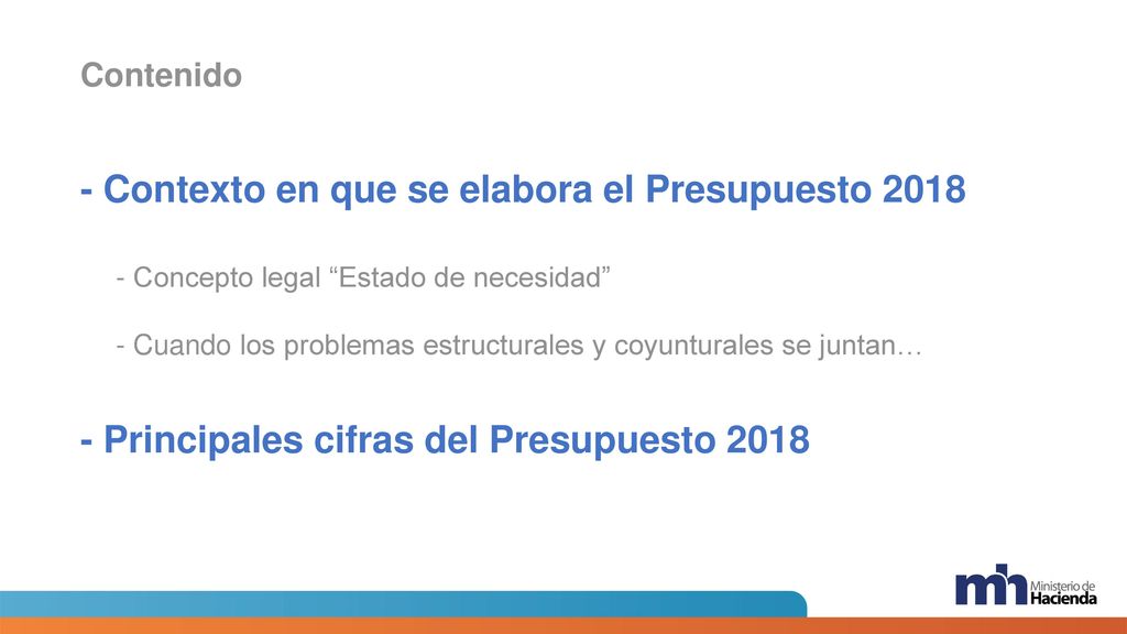 - Contexto en que se elabora el Presupuesto 2018