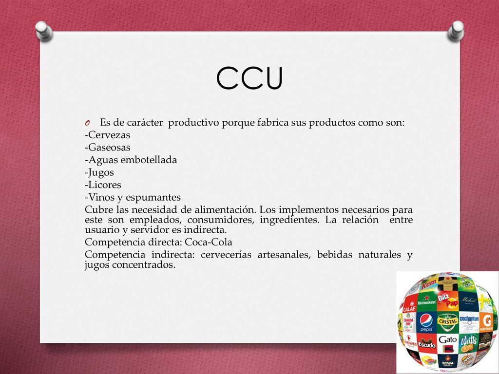 CCU Es de carácter productivo porque fabrica sus productos como son: