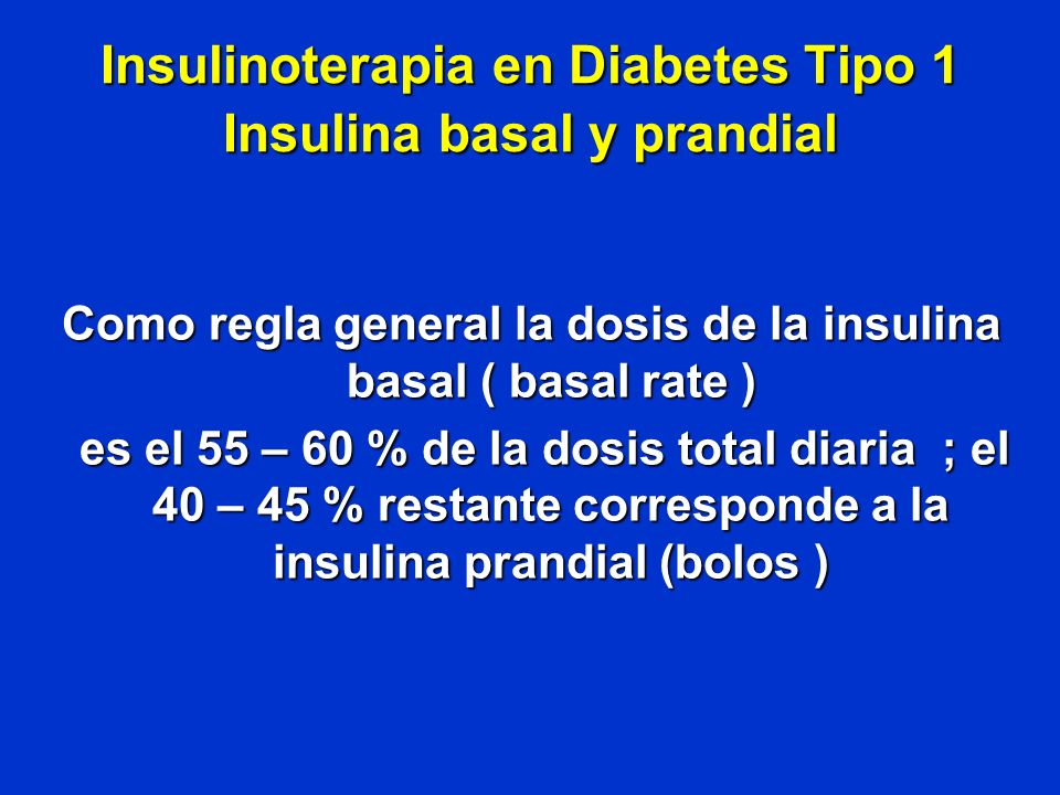 Insulinoterapia en Diabetes Tipo 1 Insulina basal y prandial