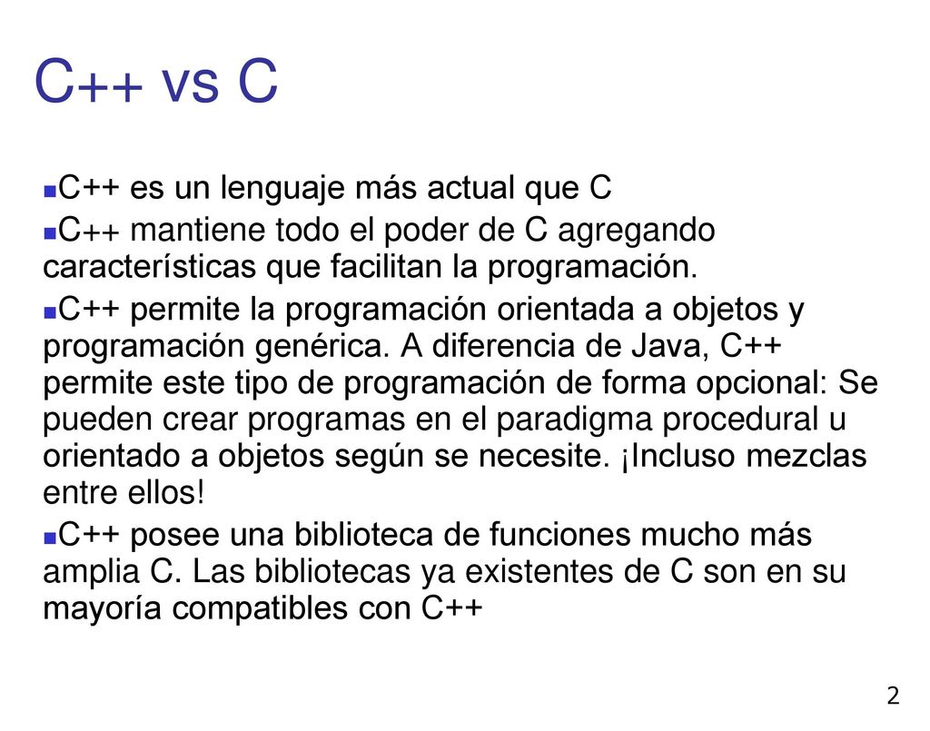 C++ vs C C++ es un lenguaje más actual que C
