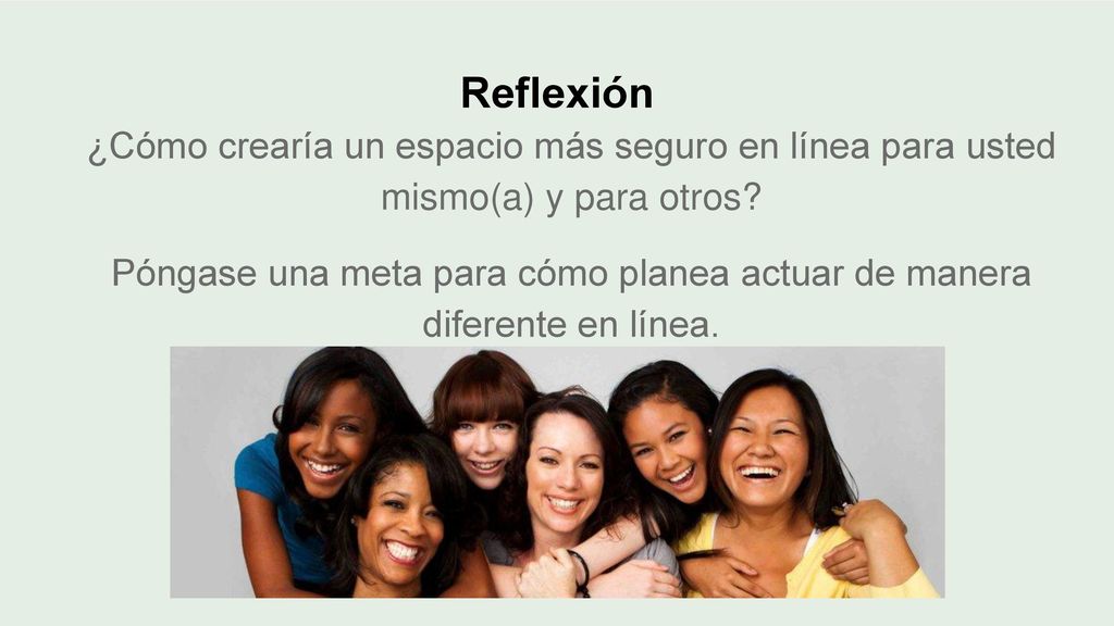 Póngase una meta para cómo planea actuar de manera diferente en línea.