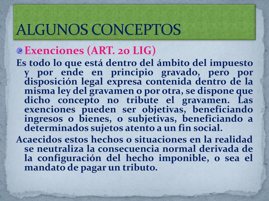 ALGUNOS CONCEPTOS Exenciones (ART. 20 LIG)