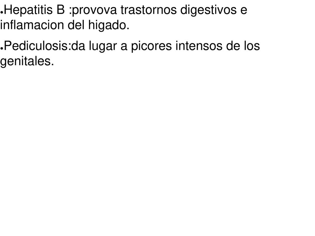 Hepatitis B :provova trastornos digestivos e inflamacion del higado.