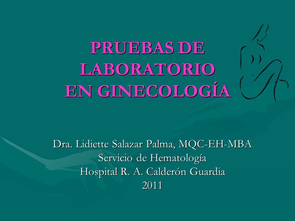 PRUEBAS DE LABORATORIO EN GINECOLOGÍA