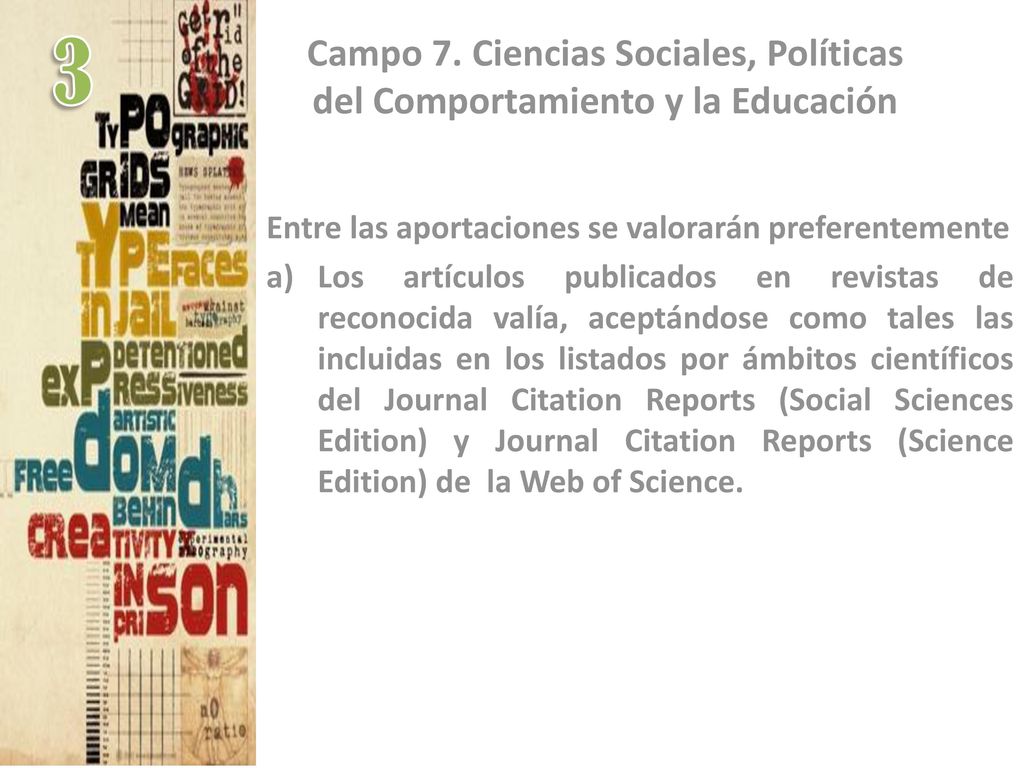 Campo 7. Ciencias Sociales, Políticas del Comportamiento y la Educación