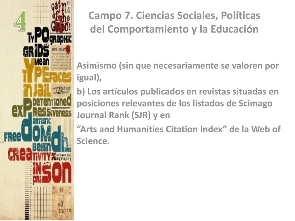 Campo 7. Ciencias Sociales, Políticas del Comportamiento y la Educación