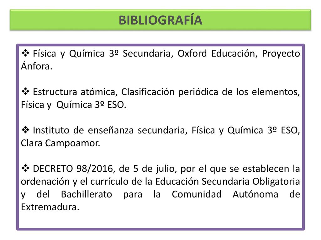 BIBLIOGRAFÍA Física y Química 3º Secundaria, Oxford Educación, Proyecto Ánfora.