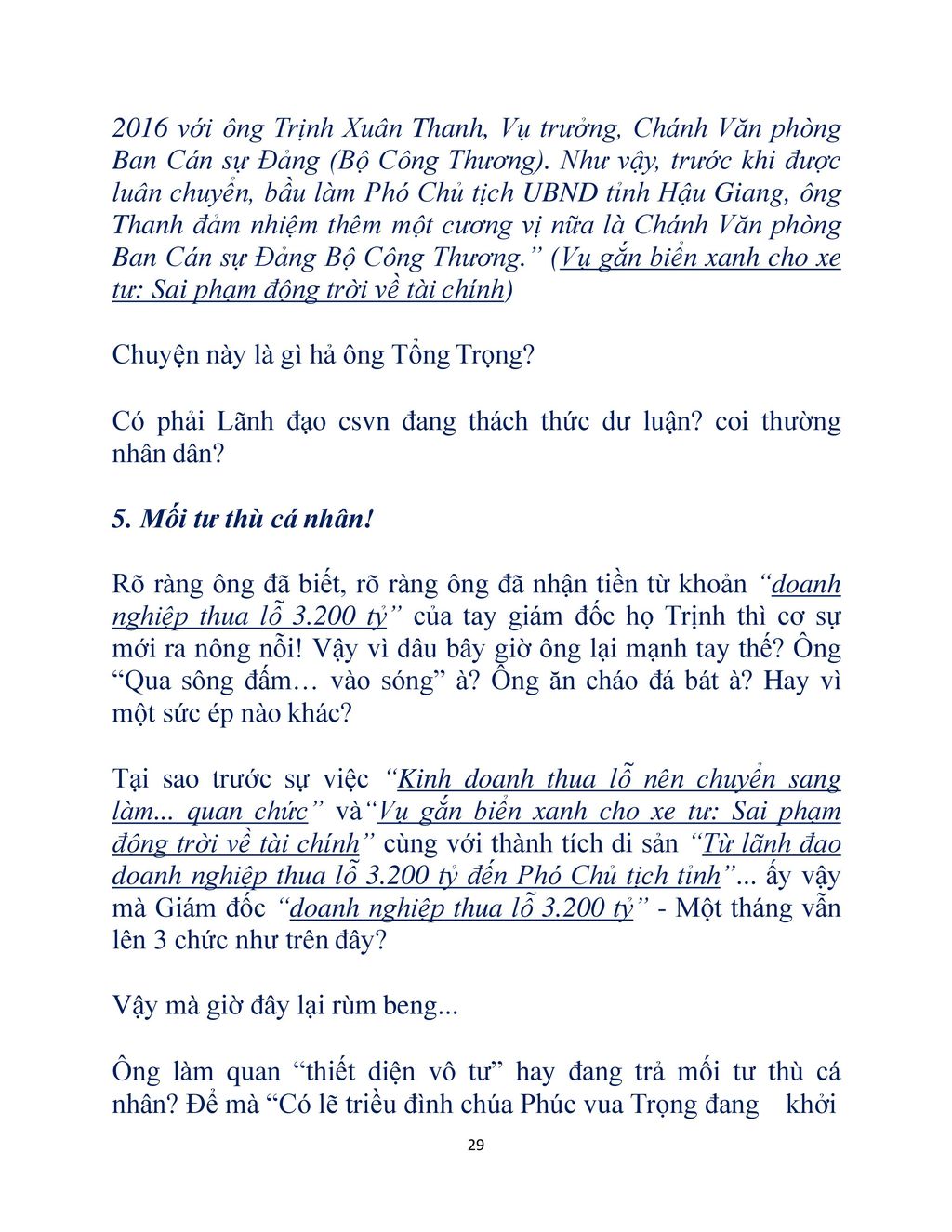 2016 với ông Trịnh Xuân Thanh, Vụ trưởng, Chánh Văn phòng Ban Cán sự Đảng (Bộ Công Thương). Như vậy, trước khi được luân chuyển, bầu làm Phó Chủ tịch UBND tỉnh Hậu Giang, ông Thanh đảm nhiệm thêm một cương vị nữa là Chánh Văn phòng Ban Cán sự Đảng Bộ Công Thương. (Vụ gắn biển xanh cho xe tư: Sai phạm động trời về tài chính)