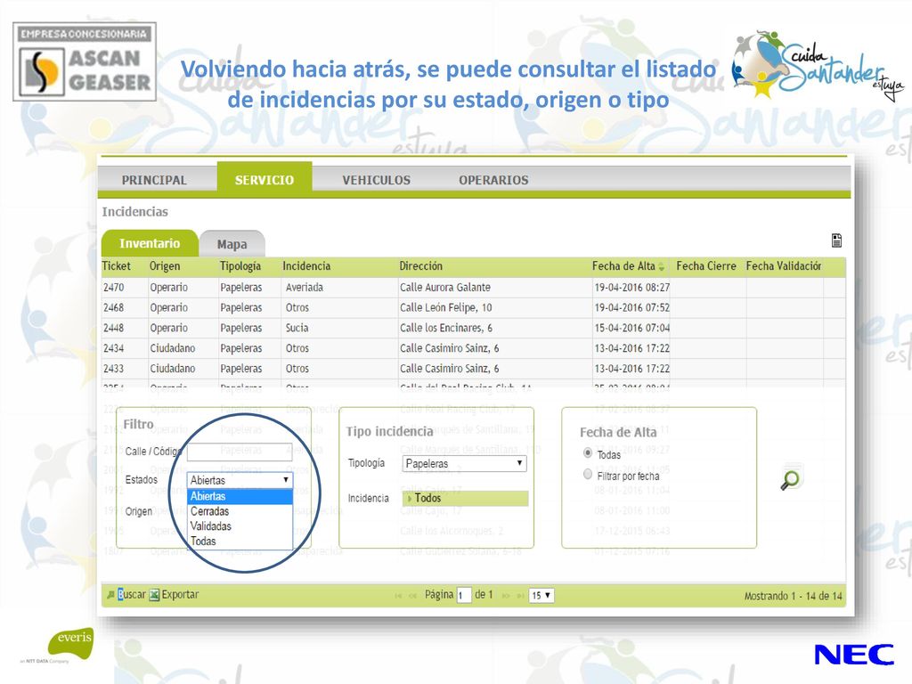 Volviendo hacia atrás, se puede consultar el listado de incidencias por su estado, origen o tipo