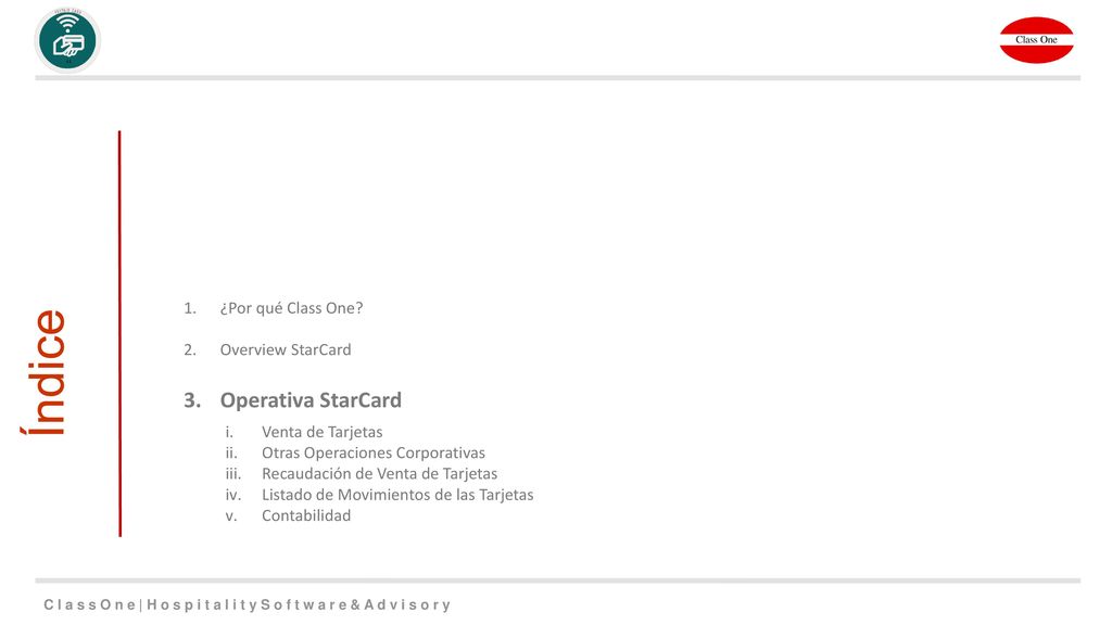 Índice Operativa StarCard ¿Por qué Class One Overview StarCard