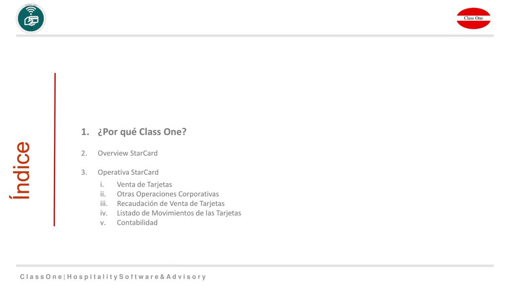 Índice ¿Por qué Class One Overview StarCard Operativa StarCard