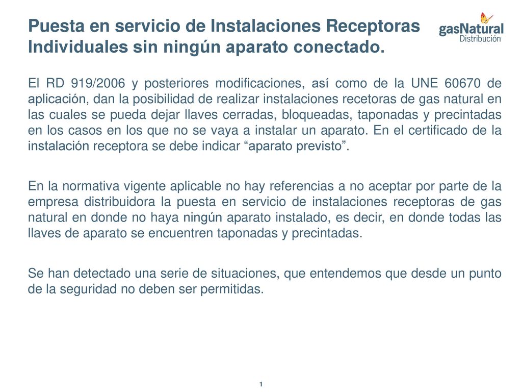 Puesta en servicio de Instalaciones Receptoras Individuales sin ningún aparato conectado.