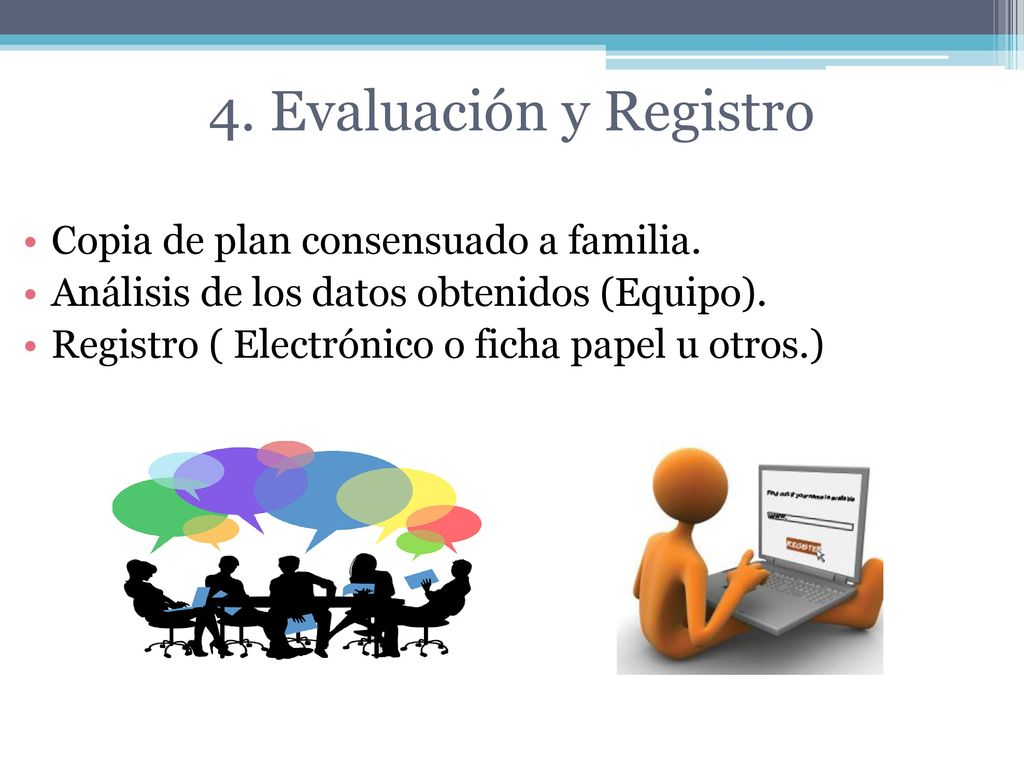 4. Evaluación y Registro Copia de plan consensuado a familia.