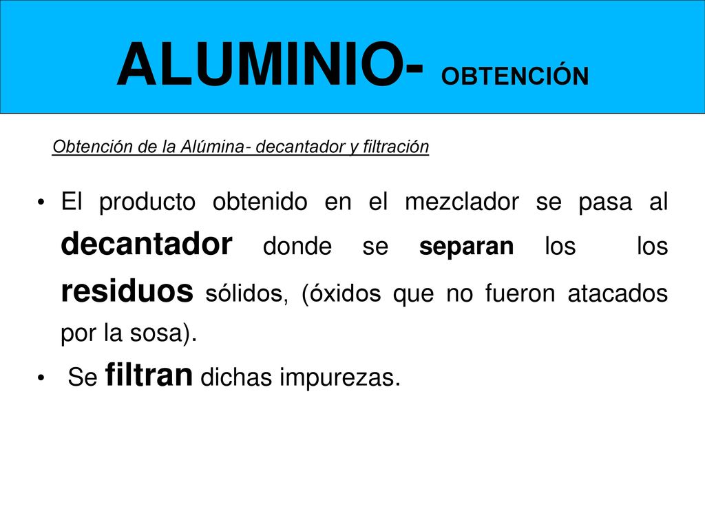 ALUMINIO- OBTENCIÓN Obtención de la Alúmina- decantador y filtración.