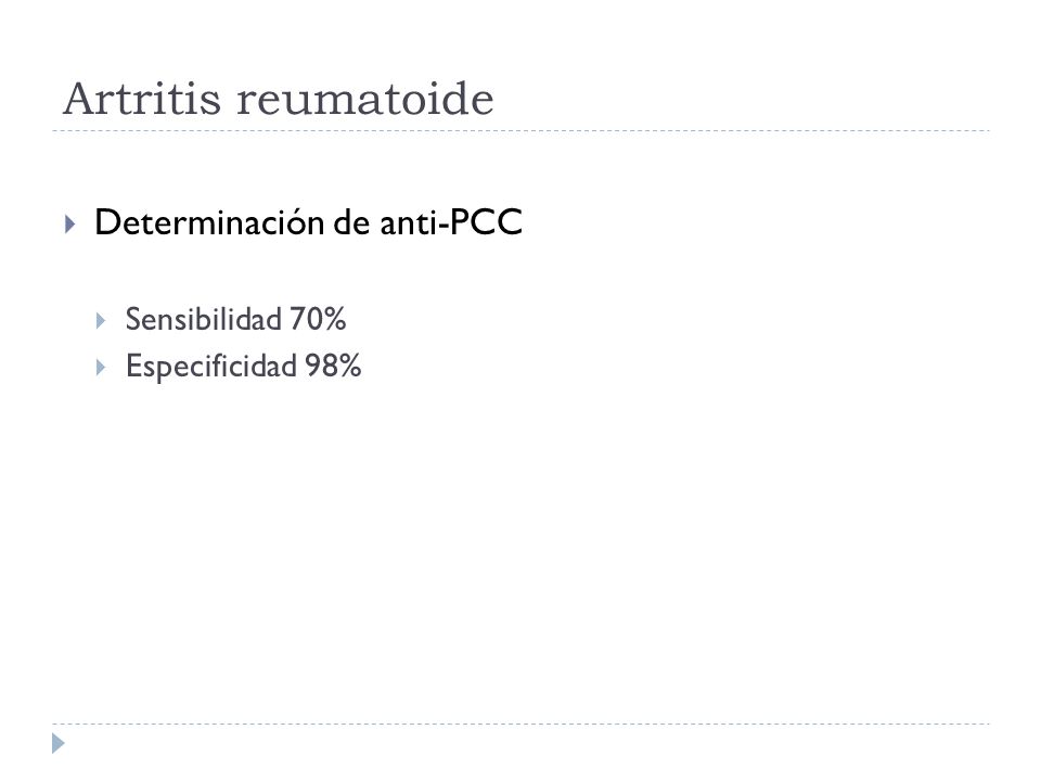 Artritis reumatoide Determinación de anti-PCC Sensibilidad 70%
