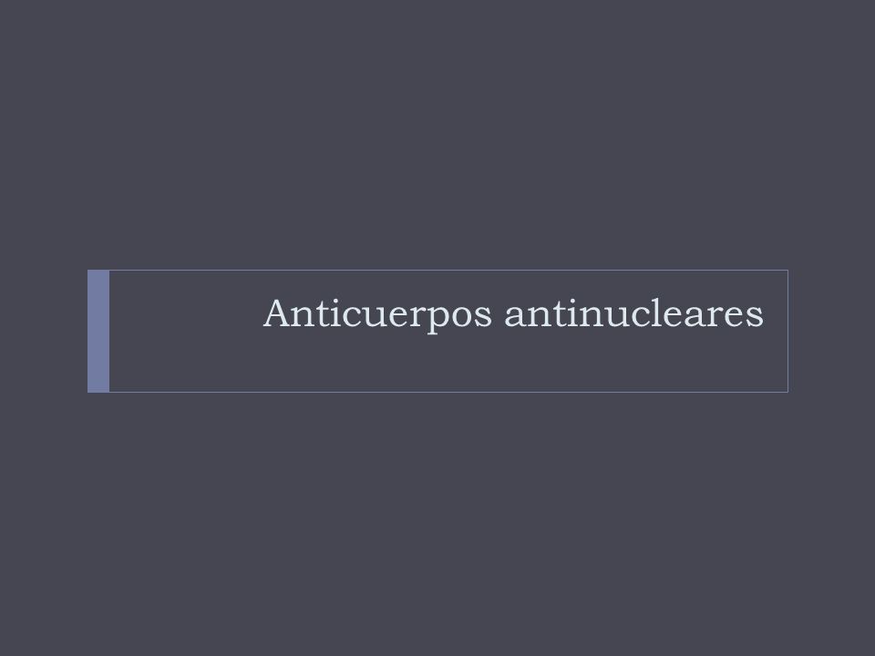 Anticuerpos antinucleares